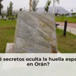 ¿Qué secretos oculta la huella española en Orán?