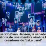 Querido Evan Hansen, la sanadora historia de una mentira viral de los creadores de 'LaLa Land'