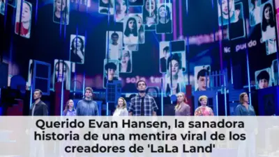 Querido Evan Hansen, la sanadora historia de una mentira viral de los creadores de 'LaLa Land'