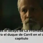 Quién es el lacayo de La Promesa al que dispara el duque de Carril en el último capítulo