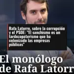Rafa Latorre, sobre la corrupción y el PSOE: 