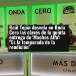 Raúl Tejón desvela en Onda Cero las claves de la quinta entrega de 'Machos Alfa':