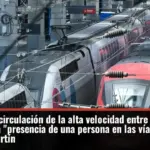 Reanudada la circulación de la alta velocidad entre Madrid y el Levante tras la