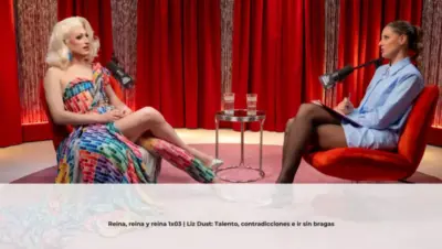 Reina, reina y reina 1x03 | Liz Dust: Talento, contradicciones e ir sin bragas