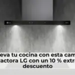 Renueva tu cocina con esta campana extractora LG con un 10 % extra de descuento