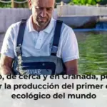 Riofrío, de cerca y en Granada, permite visitar la producción del primer caviar ecológico del mundo
