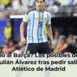 ¿Rumbo al Barça? Los posibles destinos de Julián Álvarez tras pedir salir del Atlético de Madrid