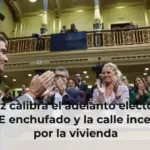 Sánchez calibra el adelanto electoral con el PSOE enchufado y la calle incendiada por la vivienda