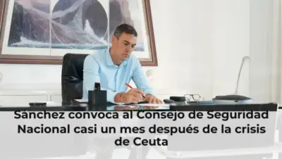 Sánchez convoca al Consejo de Seguridad Nacional casi un mes después de la crisis de Ceuta