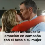 Sánchez introduce la emoción en campaña con el beso a su mujer para activar al máximo a su votante
