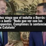 Sánchez niega que el indulto a Borràs sea un gesto a Junts: 