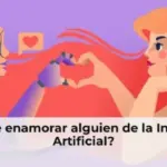 ¿Se puede enamorar alguien de la Inteligencia Artificial?