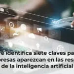 SEOLife identifica siete claves para que las empresas aparezcan en las respuestas de la inteligencia artificial