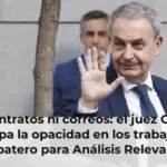 Sin contratos ni correos: el juez Calama destapa la opacidad en los trabajos de Zapatero para Análisis Relevante