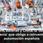Software, baterías y China: la 'tormenta perfecta' que obliga a reinventar la automoción española
