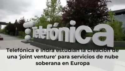 Telefónica e Indra estudian la creación de una 'joint venture' para servicios de nube soberana en Europa