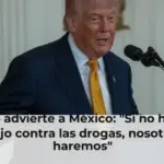 Trump advierte a México: 