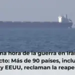 Última hora de la guerra en Irán, en directo: Más de 90 países, incluidos España y EEUU, reclaman la reapertura de Ormuz 