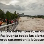 Última hora del temporal, en directo: Cataluña levanta todas las alertas y los bomberos suspenden la búsqueda del hombre desaparecido