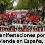 Última hora sobre las manifestaciones por la vivienda en España, en directo: la acampada de Sol se traslada a otras calles de Madrid
