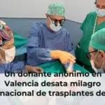 Un donante anónimo en Valencia desata milagro nacional de trasplantes de riñón