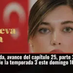 Una nueva vida, avance del capítulo 25, parte 2, y capítulo 26, parte 1, de la temporada 3 este domingo 16 de agosto