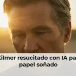 Val Kilmer resucitado con IA para su papel soñado