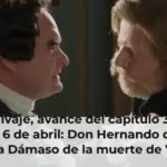 Valle Salvaje, avance del capítulo 388 este lunes 6 de abril: Don Hernando quiere culpar a Dámaso de la muerte de Victoria