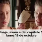 Valle Salvaje, avance del capítulo 507 este lunes 19 de octubre