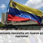 Venezuela necesita un nuevo pacto nacional