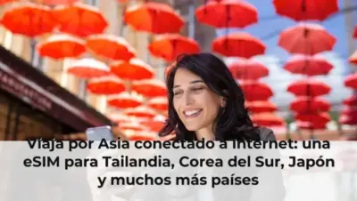 Viaja por Asia conectado a Internet: una eSIM para Tailandia, Corea del Sur, Japón y muchos más países