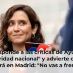 Vox responde a las críticas de Ayuso a la 