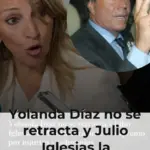 Yolanda Díaz no se retracta y Julio Iglesias la denunciará ante el Supremo por injurias y calumnias
