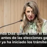 Yolanda Díaz quiere subir el salario mínimo antes de las elecciones generales y ya ha iniciado los trámites