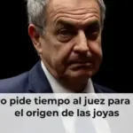 Zapatero pide tiempo al juez para explicar el origen de las joyas